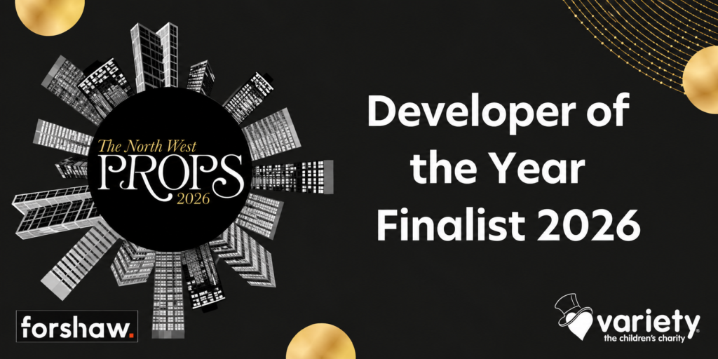 Forshaw Land & Property Group Shortlisted for Developer of the Year at North West PROPS Awards 2026